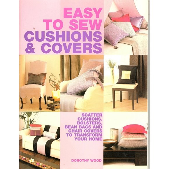 Easy to Sew Cushions and Covers Dorothy Wood 2003 Bean Bags, Bolster Patterns - Picture 1 of 3